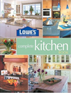 Lowes Complete Kitchen Book (Lowe's Home Improvement)