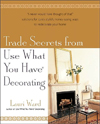 Click here for larger photo of Trade Secrets From Use What You Have (R) Decorating 