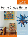 Budget Living Home Cheap Home : A Room-by-Room Guide to Great Decorating