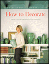 Click here for larger photo of How to Decorate : The Best of Martha Stewart Living (Best of Martha Stewart Living) 