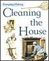 Cleaning the House (Everyday History)