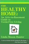 Click here for larger photo of The Healthy Home: An Attic-To-Basement Guide to Toxin-Free Living 