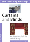 Curtains And Blinds: (Soft Furnishing Workshop Series)