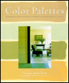 Click here for larger photo of Color Palettes : Atmospheric Interiors Using the Donald Kaufman Color Collection 