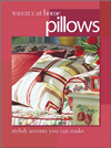 Pillows : Stylish accents you can make (Waverly at Home)