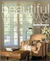 Beautiful Windows : Stylish solutions from Hunter Douglas