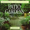 Patio Gardens (Planning and Planting Series)