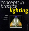Concepts in Practice: Lighting : Lighting Design in Architecture