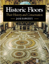 Historic Floors: Their History and Conservation (Butterworth - Heinemann Series in Conservation and
