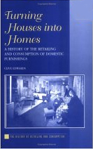 Turning Houses into Homes: A History of the Retailing and Consumption of Domestic Furnishings