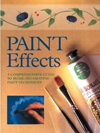Paint Effects : A Comprehensive Guide to Home-Decorating Techniques