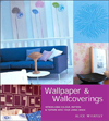 Wallpaper and Wallcoverings : Introducing Color, Pattern and Texture Into Your Living Space