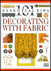101 Essential Tips on Decorating with Fabric