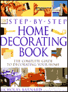 Step-by-Step Home Decorating Book