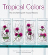Click here for larger photo of Tropical Colors: Art of Living With Tropical Flowers 