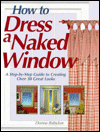 How to Dress a Naked Window