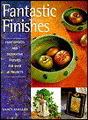 Fantastic Finishes: Paint Effects and Decorative Finishes for over 30 Projects