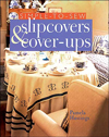 Simple-to-Sew Slipcovers & Cover-Ups
