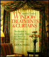 Complete Book Of Window Treatments & Curtains: Traditional & Innovative Ways To Dress Up Your Window