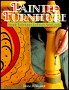 Painted Furniture: Simple Techniques For Fresh, New Looks