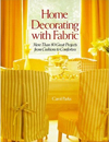 Home Decorating with Fabric: More Than 80 Great Projects from Cushions to Comforters