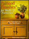 Painted Finishes For Walls & Furniture: Easy Techniques For Great New Looks