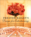 Click here for larger photo of Preston Bailey's Design for Entertaining: Inspiration for Creating the Party of Your Dreams 