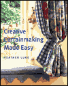 Click here for larger photo of Creative Curtainmaking Made Easy 
