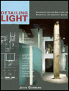 Detailing Light: Integrated Lighting Solutions for Residential and Contract Design 