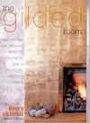 The Gilded Room: Decorating With Metallic Effects, from Metal Leaf to Powders, Pastes and Paints