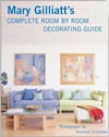 Mary Gilliatt's Complete Room by Room Decorating Guide