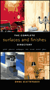 Click here for larger photo of The Complete Surfaces and Finishes Directory: Paint, Plaster, Wallpaper, Tile, Wood, Metal, Glass 