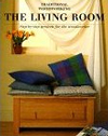 The Living Room: Step-By=Step Projects for the Woodworker 