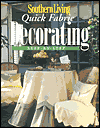 Southern Living Quick Fabric Decorating Step by Step
