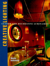 Creative Lighting: Custom and Decorative Luminaires 