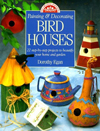 Painting & Decorating Birdhouses: 22 Step-By-Step Projects to Beautify Your Home and Garden 