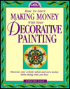 How to Start Making Money With Your Decorative Painting