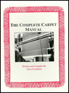 The Complete Carpet Manual