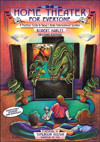 Home Theater For Everyone: A Practical Guide to Today's Home Entertainment Systems