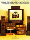 Home Theatre & Stereo Colossus: The Complete Guide to Buying & Using Equipment