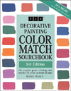 Decorative Painting Color Match Sourcebook: The Complete Guide to Finding Color Matches