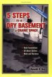 5 Steps to a Dry Basement or Crawl Space