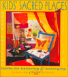 Click here for larger photo of Kids' Sacred Places: Rooms for Believing and Belonging