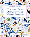 Decorating Furniture: Texture, Paint, Ornament and Mosaic Projects
