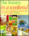 Click here for larger photo of Nursery in a Weekend (In a Weekend) 
