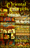 Oriental Carpets : A Buyer's Guide