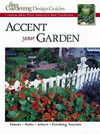 Accent Your Garden: Creative Ideas from America's Best Gardeners
