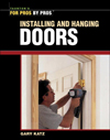 Installing and Hanging Doors (For Pros by Pros)