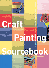 Craft Painting Sourcebook: A Guide to Beautiful Patterns for 47 Everyday Surfaces
