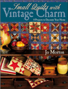 Small Quilts With Vintage Charm: 8 Projects To Decorate Your Home